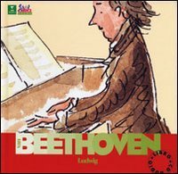 Beethoven. Alla scoperta dei compositori