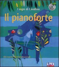 Il pianoforte. Il sogno del cavallino