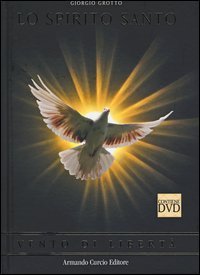 Lo Spirito Santo. Vento di libertà