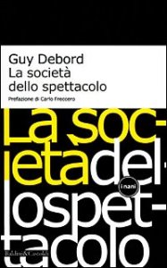 La societ&agrave; dello spettacolo-Commentari sulla societ&agrave; dello spettacolo
