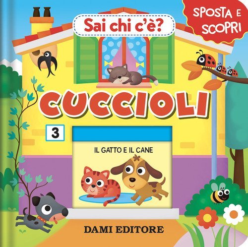 Cuccioli. Sai chi c'&egrave;?
