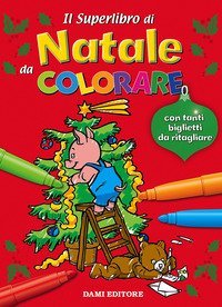 Il superlibro di Natale da colorare