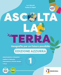 Ascolta La Terra. Edizione Azzurra. Con Atlante. Per La Scuola Media. Con E-book. Con Espansione...