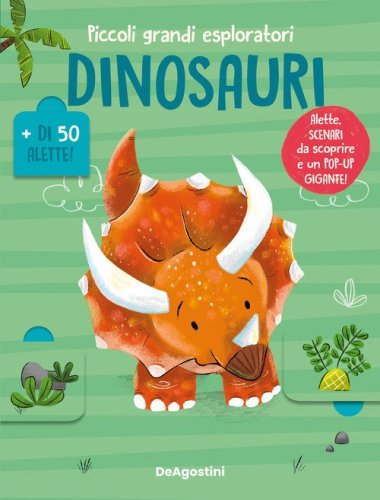 Dinosauri. Piccoli grandi esploratori
