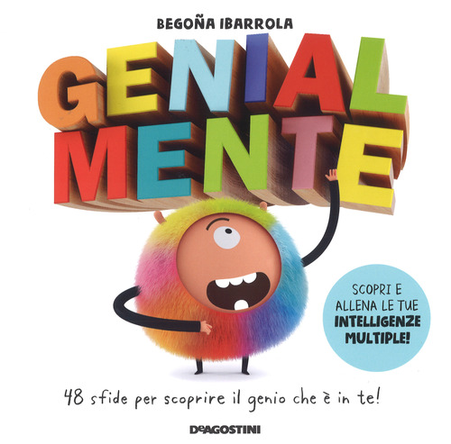 Genialmente. 48 sfide per scoprire il genio che è in te!