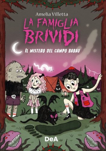 Il mistero del campo Babau. La famiglia Brividi