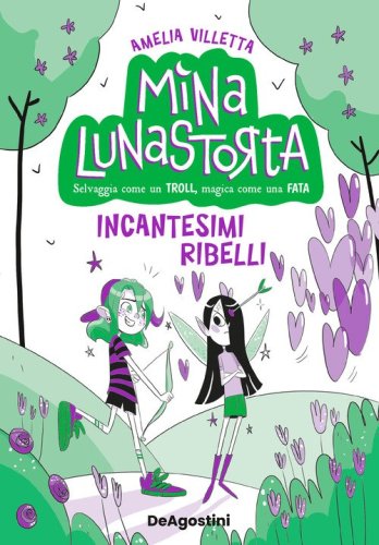 Incantesimi ribelli. Mina Lunastorta