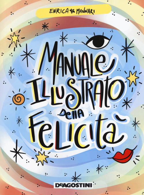 Manuale illustrato della felicità