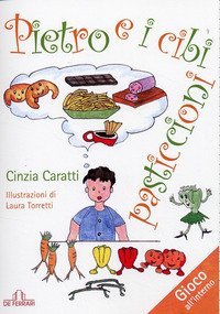 Pietro e i cibi pasticcioni
