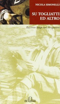 Su Togliatti e altro - Racconto lungo con divagazioni