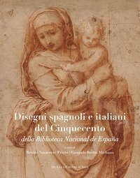 Disegni spagnoli e italiani del Cinquecento della Biblioteca Nacional de Espa&ntilde;a