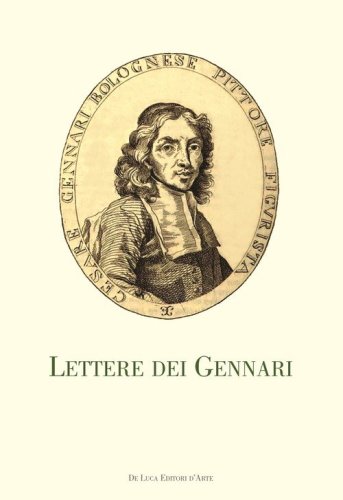 Lettere dei Gennari. Carteggio artistico dei Gonzaga di Novellara (1645-1685)