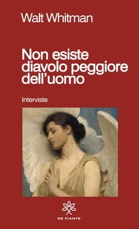 Non esiste diavolo peggiore dell'uomo