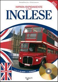 Impara rapidamente il tuo inglese. Nuovo metodo. Con un dizionario delle parole pi&ugrave; usate. Con CD Audio