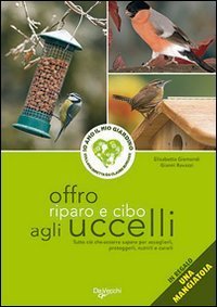 Offro riparo e cibo agli uccelli - Con gadget