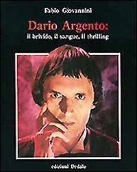 Dario Argento: il brivido, il sangue, il thrilling