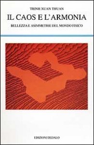 Il caos e l'armonia - Bellezza e asimmetrie del mondo fisico