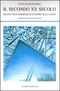 Il secondo XX secolo - Declino delle gerarchie ed avvenire delle nazioni