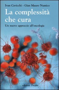 La complessit&agrave; che cura. Un nuovo approccio all'oncologia