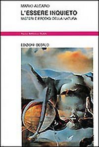 L'essere inquieto - Misteri e prodigi della natura