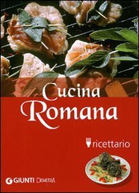 Cucina romana. Ricettario
