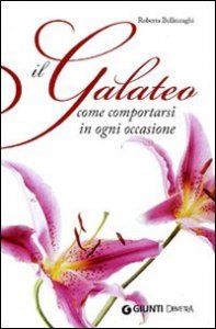 Il galateo. Come comportarsi in ogni occasione