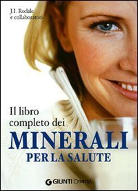 Il libro completo dei sali minerali per la salute