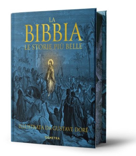 La Bibbia. Le storie pi&ugrave; belle