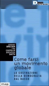 Come farsi un movimento globale. La costruzione della democrazia dal basso
