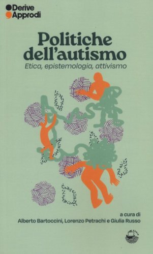 Politiche dell'autismo. Etica, epistemologia, attivismo