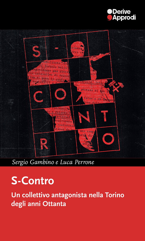 S-Contro. Un collettivo antagonista nella Torino degli anni Ottanta