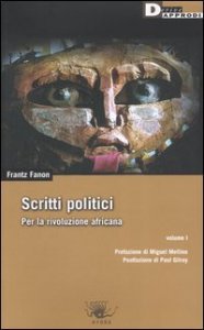 Scritti politici. Per la rivoluzione africana