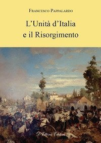 L'unit&agrave; d'Italia e il Risorgimento
