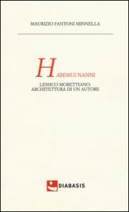 Habemus Nanni. Lessico morettiano: architettura di un autore