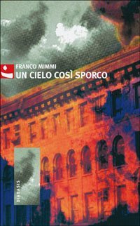 Un cielo cos&igrave; sporco