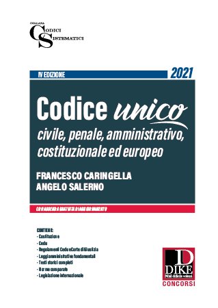 Codice unico. Diritto civile penale amministrativo costituzionale ed europeo