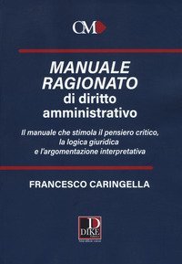 Manuale ragionato di diritto amministrativo