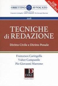 Tecniche di redazione 2018. Diritto civile e diritto penale