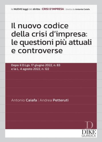Il nuovo codice della crisi d'impresa: le questioni pi&ugrave; attuali e controverse
