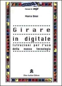 Come girare in digitale