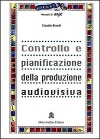 Controllo e pianificazione della produzione audiovisiva