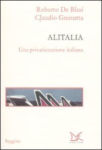 Alitalia - Una privatizzazione italiana