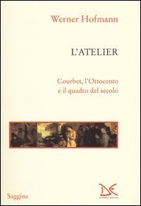 L'atelier - Courbet, l'Ottocento e il quadro del secolo
