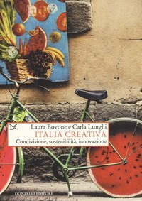 Italia creativa. Condivisione, sostenibilità e innovazione