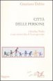 La citt&agrave; delle persone. L'Emilia,l'Italia e una nuova idea di buon governo