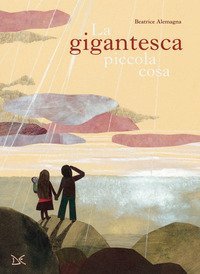 La gigantesca piccola cosa