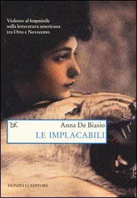 Le implacabili. Violenze al femminile nella letteratura americana tra Otto e Novecento