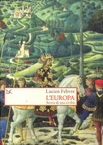 L'Europa - Storia di una civilt&agrave;