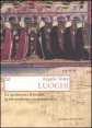 Luoghi - La produzione di località in età moderna e contemporanea
