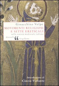 Movimenti religiosi e sette ereticali nella società medievale italiana
